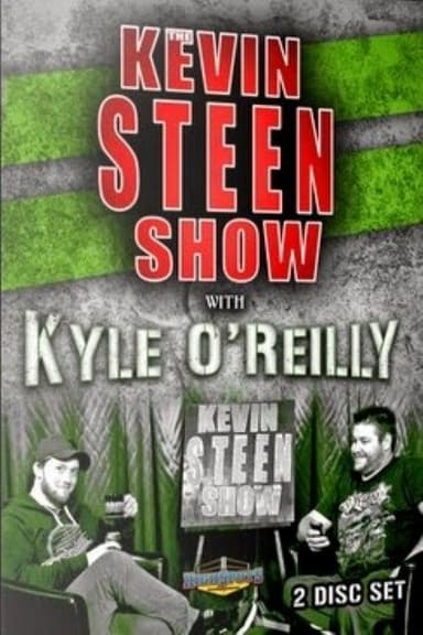 The Kevin Steen Show: Kyle O'Reilly poster