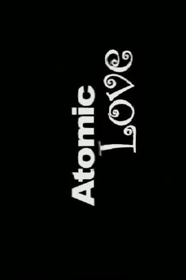 Atomic Love poster