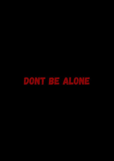 Don't Be Alone poster