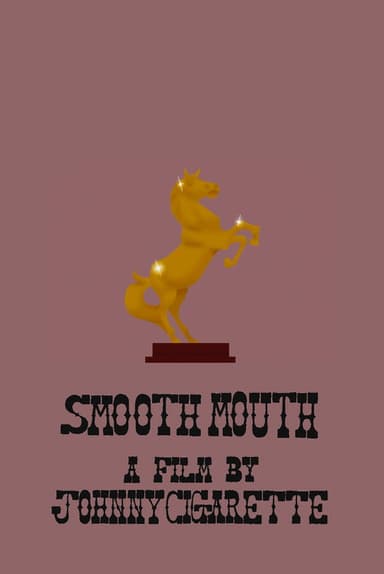 Smooth Mouth poster