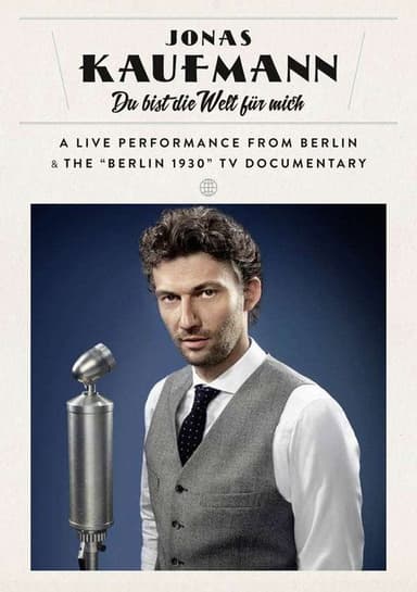 Jonas Kaufmann - Berlin 1930 - Das Konzert poster
