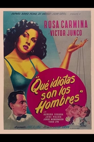 Que idiotas son los hombres poster