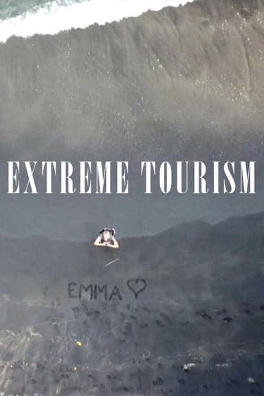 Extreme Tourism poster