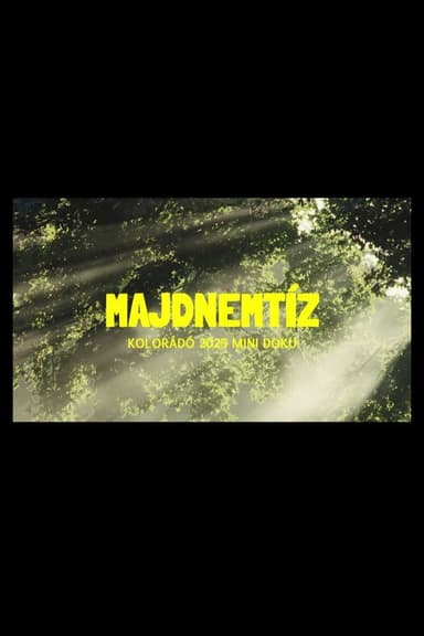 MAJDNEMTÍZ poster