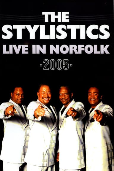 The Stylistics: Live in Norfolk 2005 poster
