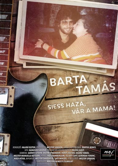 Barta Tamás – Siess haza, vár a mama! poster