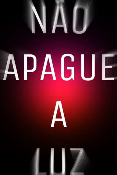 Não apague a luz poster