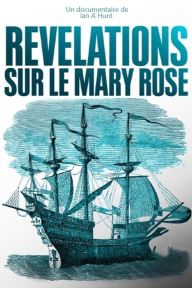 Révélations sur le Mary Rose poster
