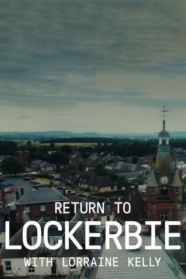 Return to Lockerbie with Lorraine Kelly poster