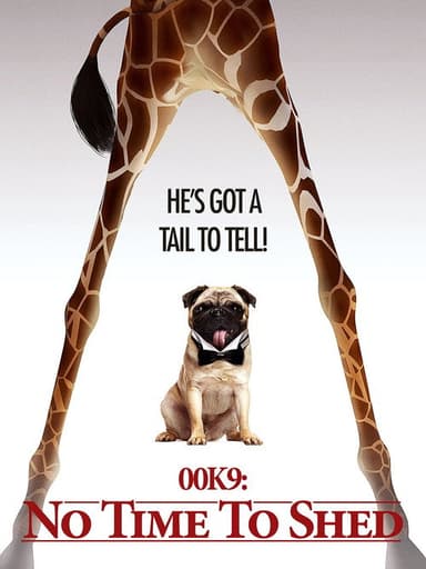 00K9: No Time to Shed poster