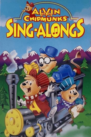 Alvin and the Chipmunks Sing-Alongs: Workin' On The Railroad poster