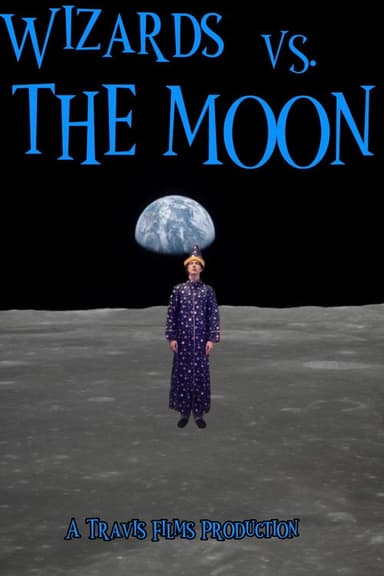 Wizards Vs. The Moon poster