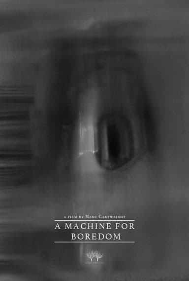 A Machine for Boredom poster