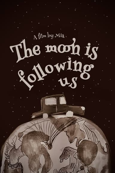 The moon is following us poster