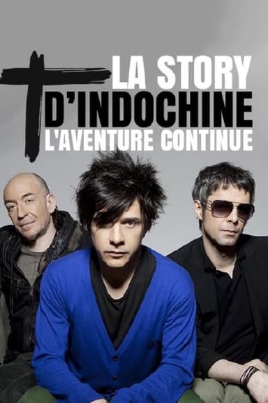 La story d'Indochine : l'aventure continue poster