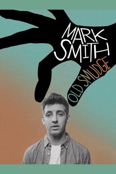 Mark Smith: Old Smudge poster