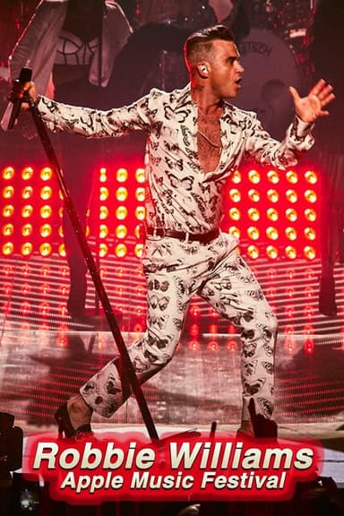 Robbie Williams: Live at the Apple Music Festival poster