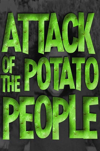 Attack of the Potato People poster
