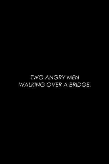 Two Angry Men Walking Over a Bridge poster