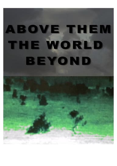 Above Them the World Beyond poster