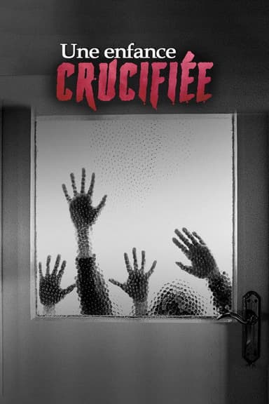 Une enfance crucifiée poster
