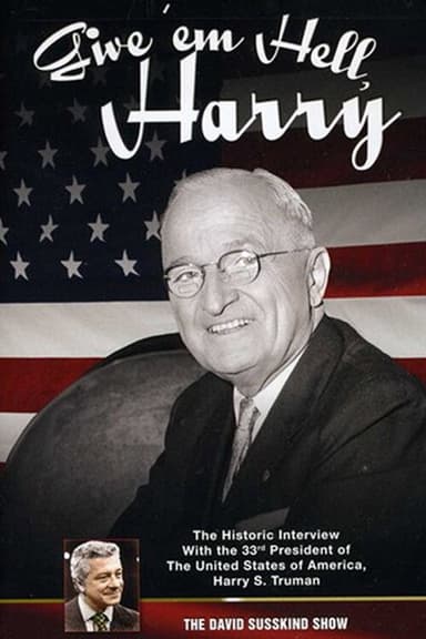 The David Susskind Show: Give 'em Hell Harry poster