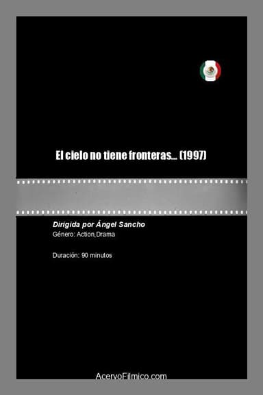 El cielo no tiene fronteras... poster