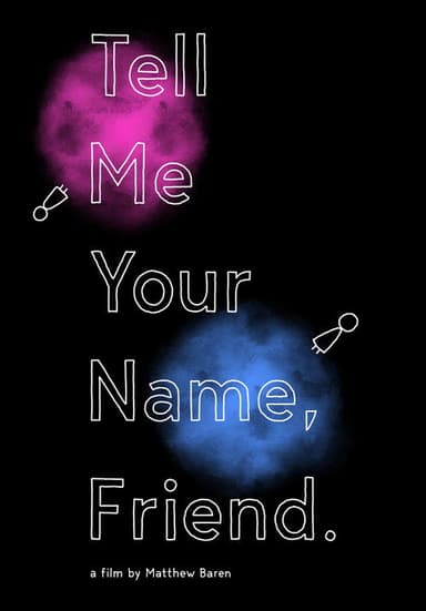 Tell Me Your Name, Friend poster