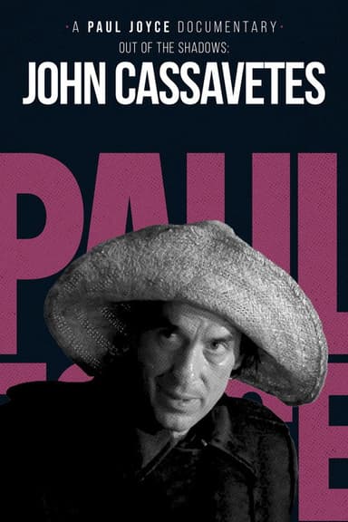 Out of the Shadows: The Films of John Cassavetes poster