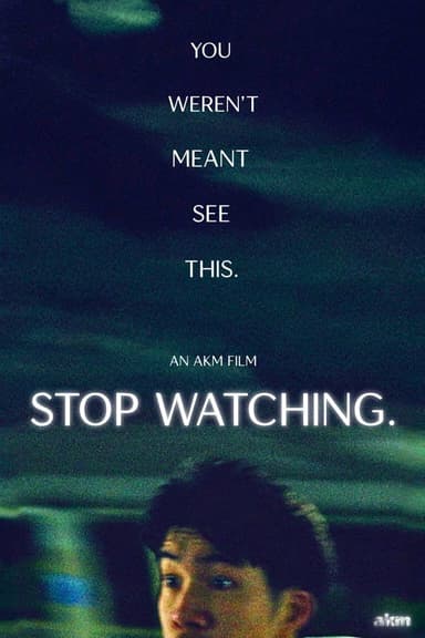Stop Watching. poster