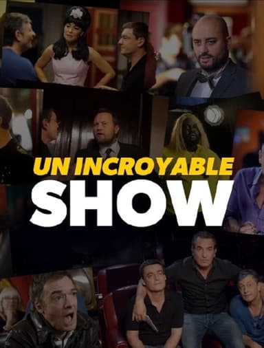 Un Incroyable Show poster