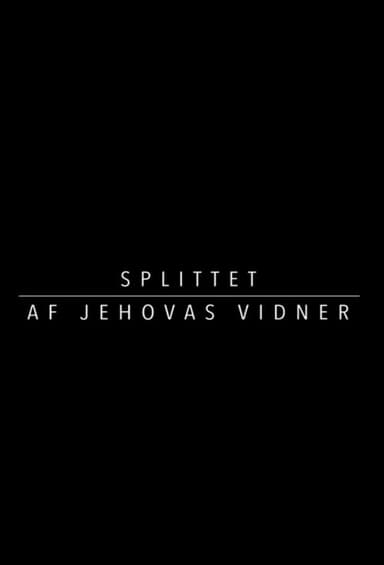 Splittet - af Jehovas Vidner poster