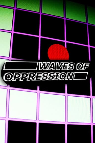 Waves of Oppression poster