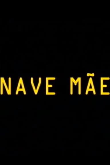 Nave Mãe poster