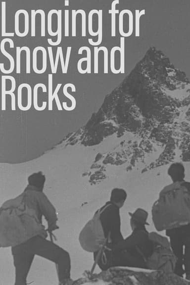 Longing for Snow and Rocks poster