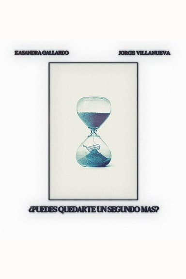¿Puedes Quedarte un Segundo Más? poster