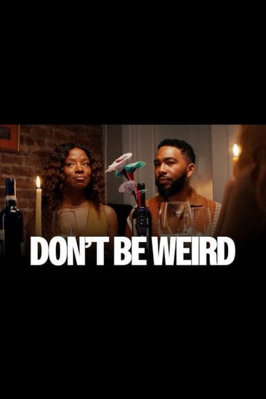 Don't Be Weird poster