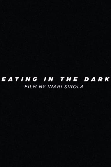Eating in the Dark poster
