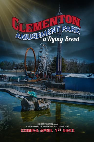 Clementon Park : A Dying Breed (Final Release) poster