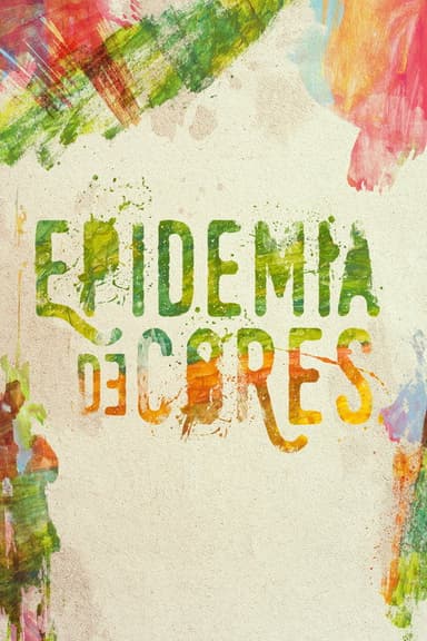 Epidemia de Cores poster
