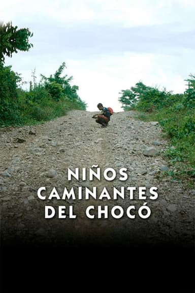 Niños caminantes del Chocó poster