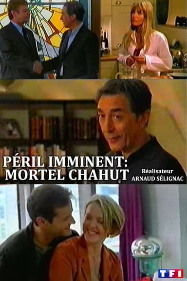 Péril imminent: Mortel chahut poster