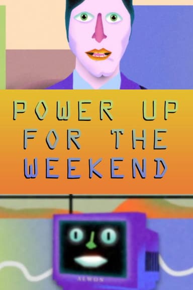 Power Up for the Weekend poster