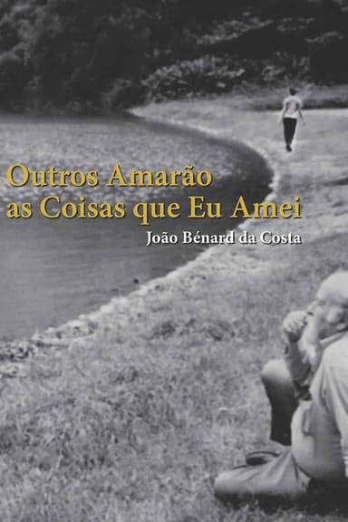 João Bénard da Costa: Others Will Love the Things I Have Loved poster