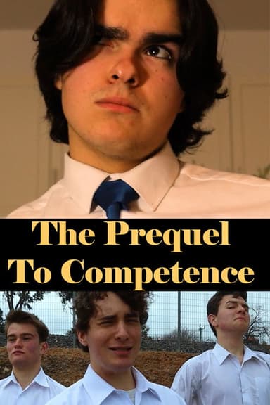 The Prequel To Competence poster