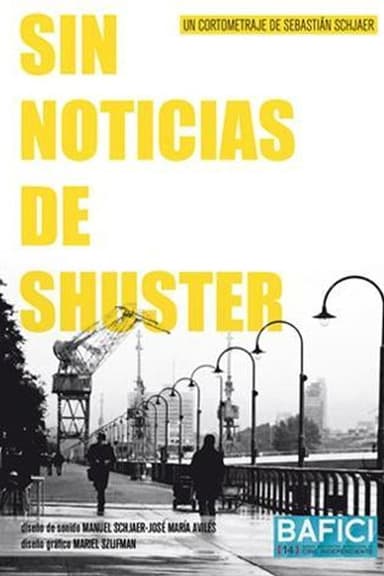 Sin noticias de Shuster poster