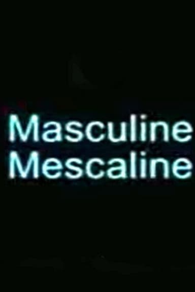 Masculine Mescaline poster