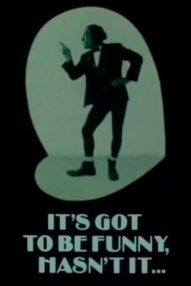 It's Got to Be Funny, Hasn't It... poster