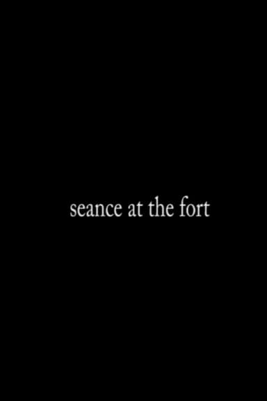 Séance at The Fort poster