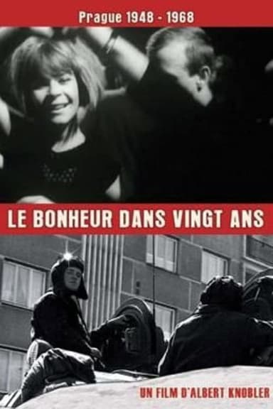 Le bonheur dans 20 ans: Prague 48-68 poster